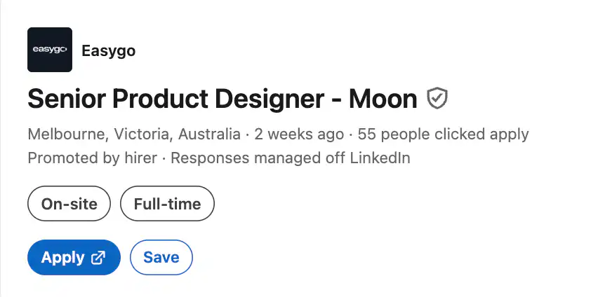 LinkedIn job listing from Easygo for a "Senior Product Designer – Moon" position, located in Melbourne, Victoria, Australia. The listing was posted 2 weeks ago, shows 55 people clicked apply, is marked as on-site and full-time, and is promoted by the hirer with responses managed off LinkedIn.
