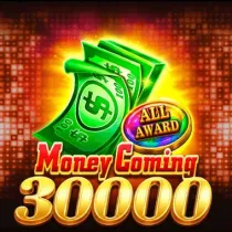 Money Coming 30000